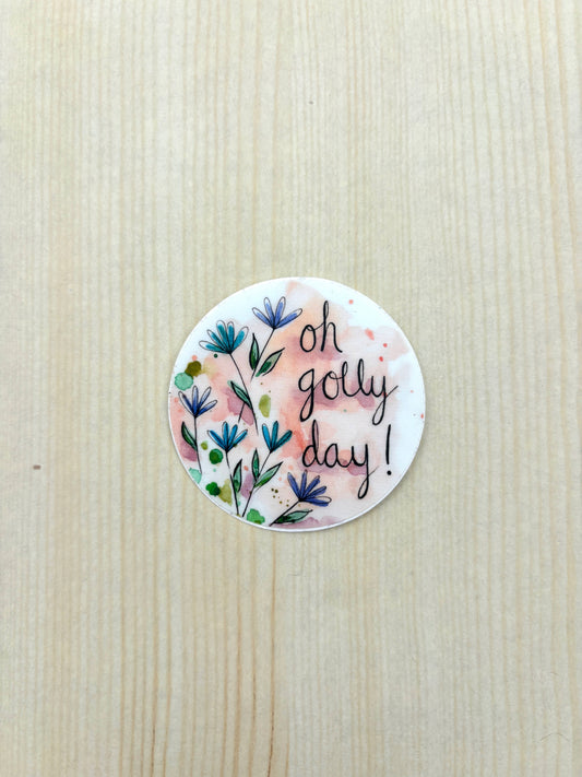 Sticker - Oh Golly Day!