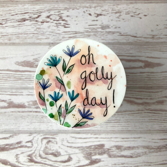 Sticker - Oh Golly Day!